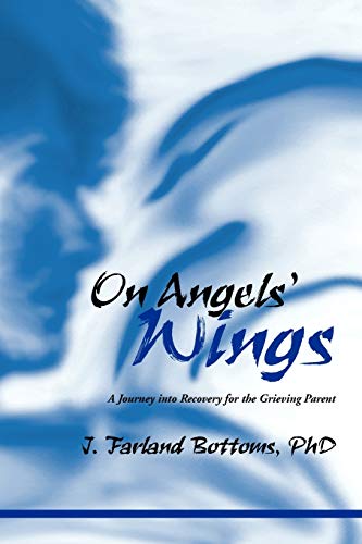 On Angels' Wings: A Journey into Recovery for the Grieving Parent