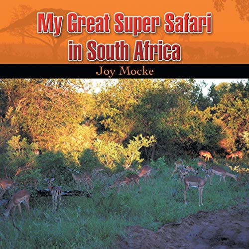 My great Super Safari in South Africa