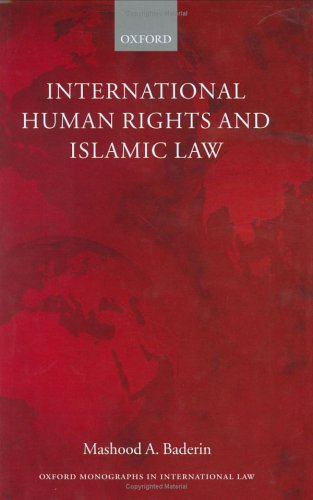 International Human Rights and Islamic Law (Oxford Monographs in International Law)