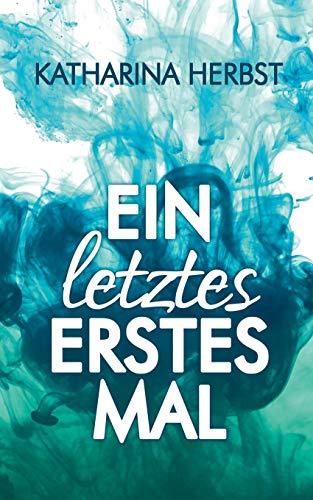 Ein letztes erstes Mal: Neustart ins Glück