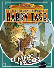 El faraó escocès (Els increïbles descobriments de Harry Tage, Band 2)