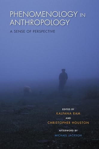 Phenomenology in Anthropology: A Sense of Perspective