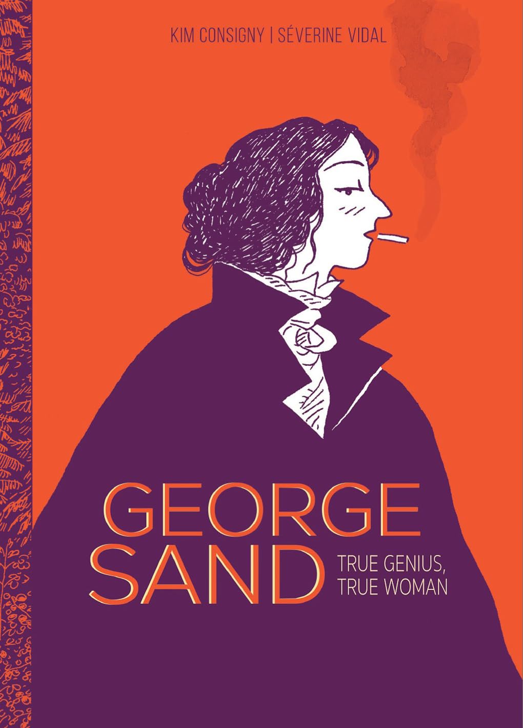 Séverine Vidal George Sand, True Genius, True Woman