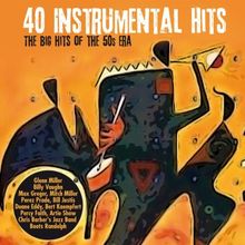 40 Instrumental Hits (the Big Hits of the 50'S Era