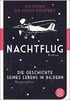 Nachtflug<br /> Roman: Die Geschichte seines Lebens in Bildern<br /> Biographie<br /> (Fischer Klassik)