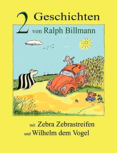 Zwei Geschichten mit Zebra Zebrastreifen und Wilhelm dem Vogel