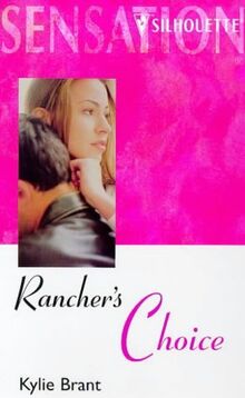 Rancher's Choice (Silhouette Intimate Moments, Band 7552)