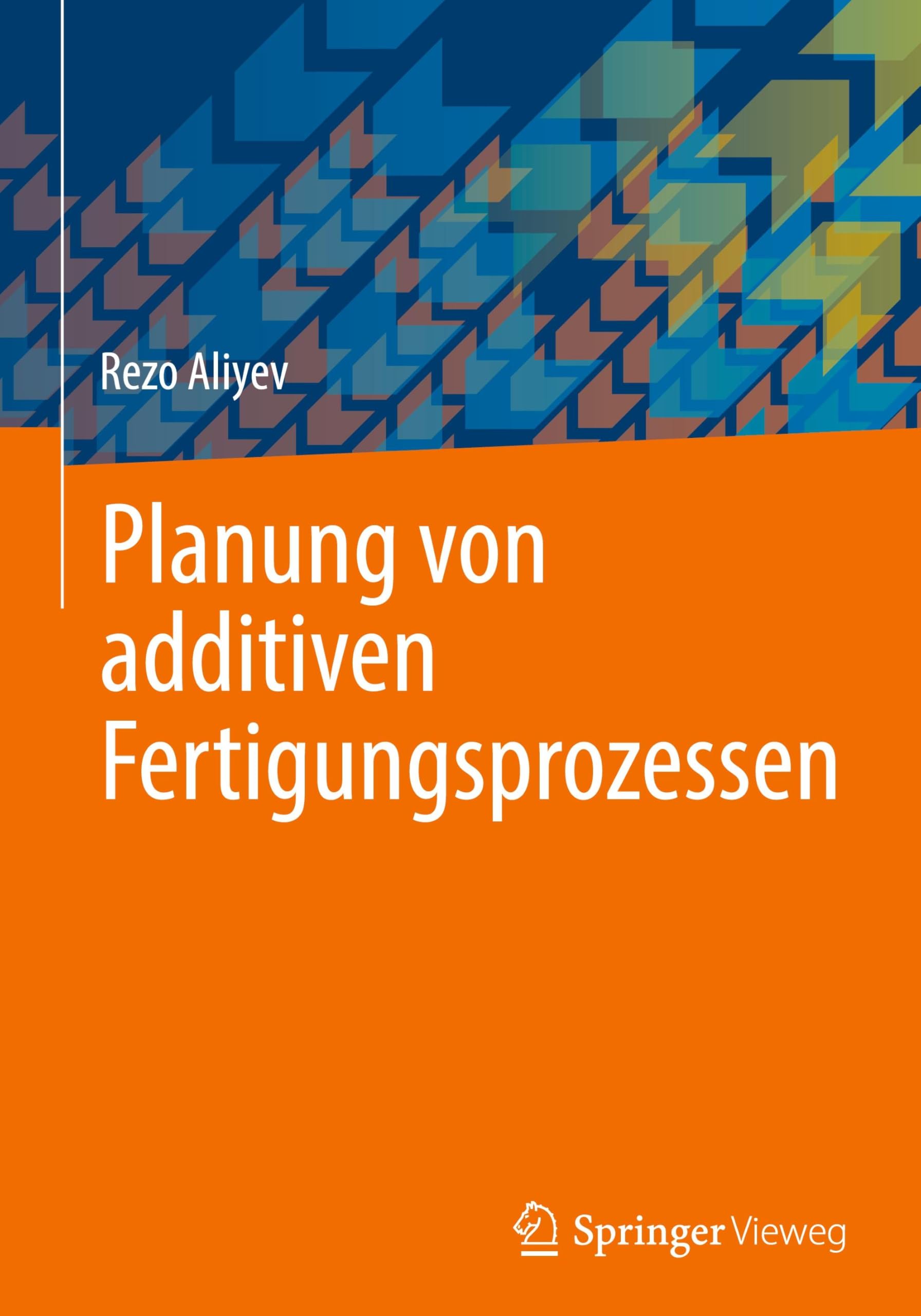 Planung von additiven Fertigungsprozessen