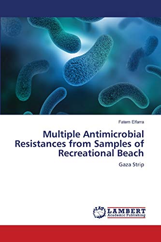 Multiple Antimicrobial Resistances from Samples of Recreational Beach: Gaza Strip