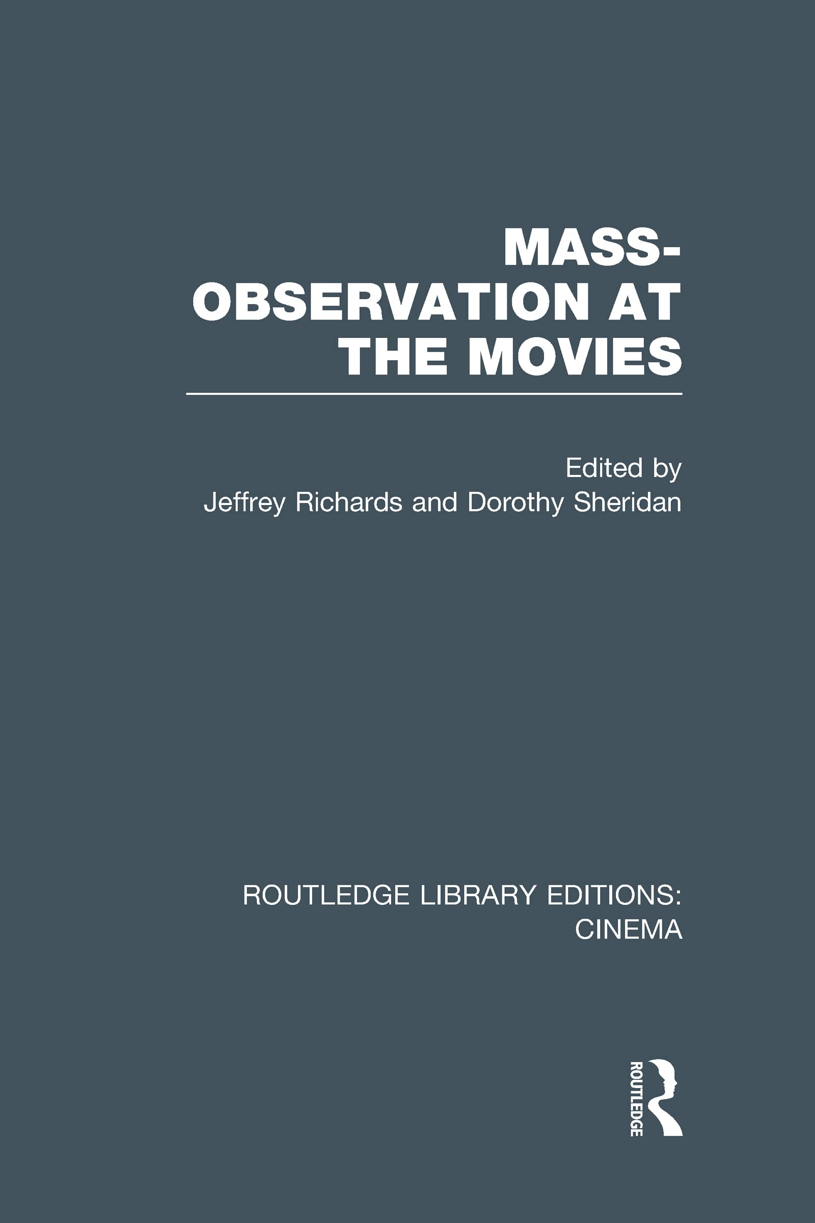 Mass-Observation at the Movies (Routledge Library Editions: Cinema, Band 21)