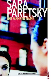 Ihr wahrer Name: Ein Vic Warshawski Roman von Paretsky, Sara | Buch | Zustand sehr gut
