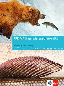 PRISMA Naturwissenschaften / Schülerbuch 5./6. Schuljahr: Differenzierende Ausgabe für Berlin und Brandenburg