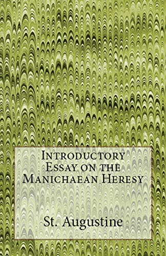 Introductory Essay on the Manichaean Heresy (Lighthouse Church Fathers, Band 18)