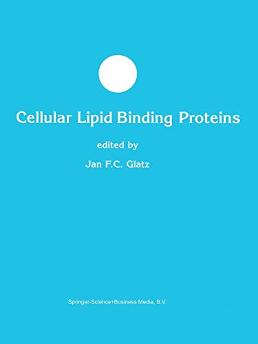 Cellular Lipid Binding Proteins (Developments in Molecular and Cellular Biochemistry, 38, Band 38)