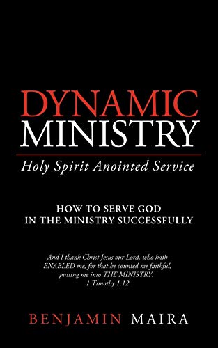 Dynamic Ministry: Holy Spirit Anointed Service