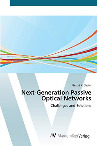 Next-Generation Passive Optical Networks: Challenges and Solutions