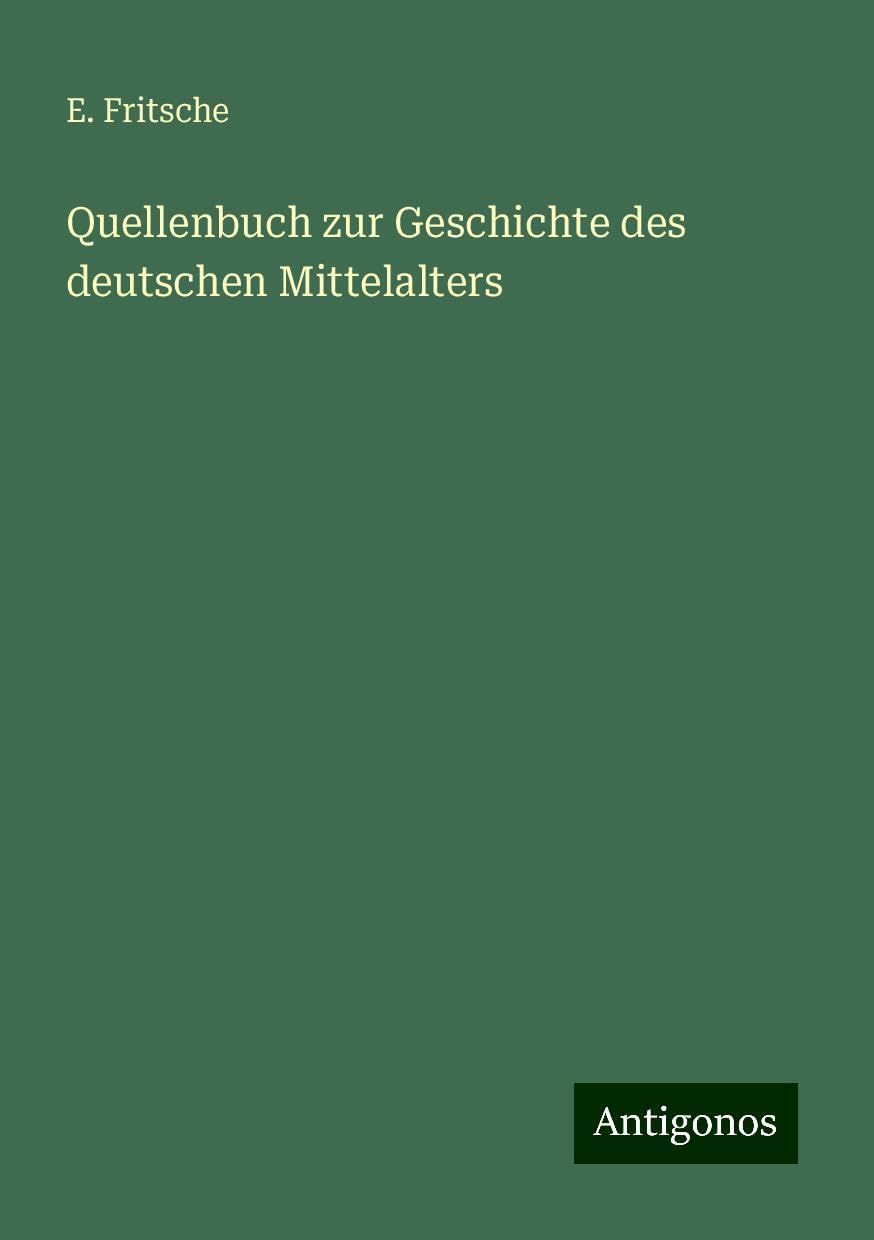 Quellenbuch zur Geschichte des deutschen Mittelalters