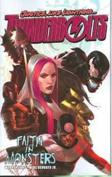 Thunderbolts, Volume 1: Faith In Monsters: Faith in Monsters v. 1