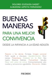 Buenas maneras para una mejor convivencia : desde la infancia a la edad adulta (Libro Práctico)