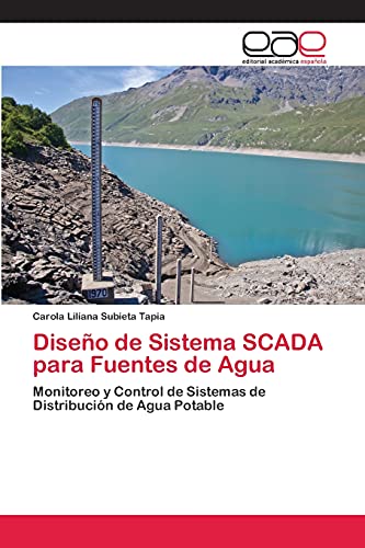 Diseño de Sistema SCADA para Fuentes de Agua: Monitoreo y Control de Sistemas de Distribución de Agua Potable