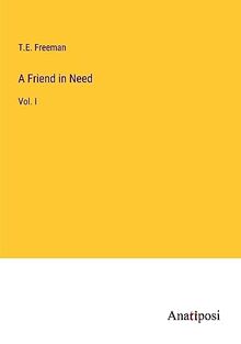 A Friend in Need: Vol. I