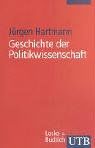 Geschichte der Politikwissenschaft. Grundzüge der Fachentwicklung in den USA und in Europa.