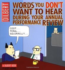 Words You Don't Want to Hear During Your Annual Performance Review: A Dilbert Book