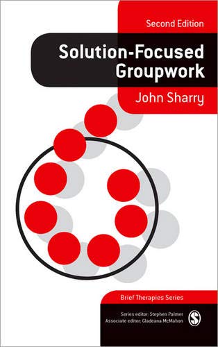 Solution-Focused Groupwork, Second Edition (Brief Therapies Series)