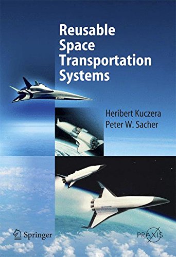 Reusable Space Transportation Systems (Springer Praxis Books)