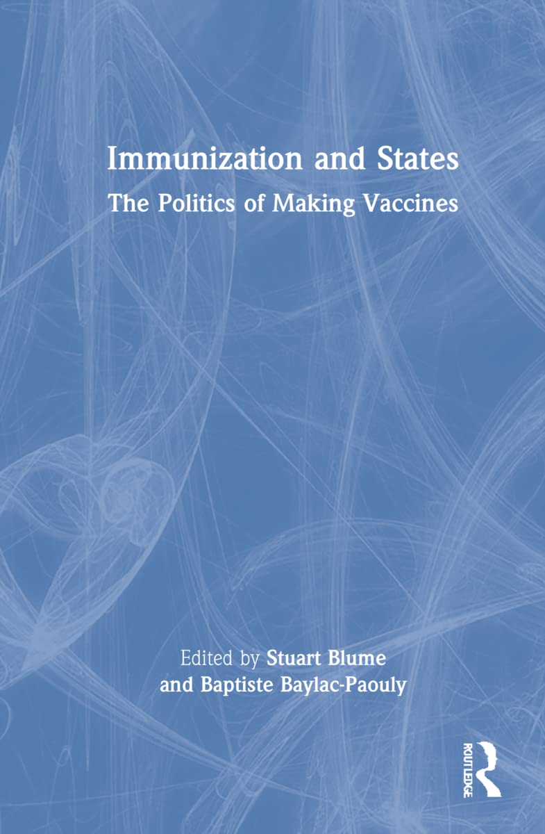 Immunization and States: The Politics of Making Vaccines