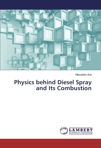 Physics behind Diesel Spray and Its Combustion