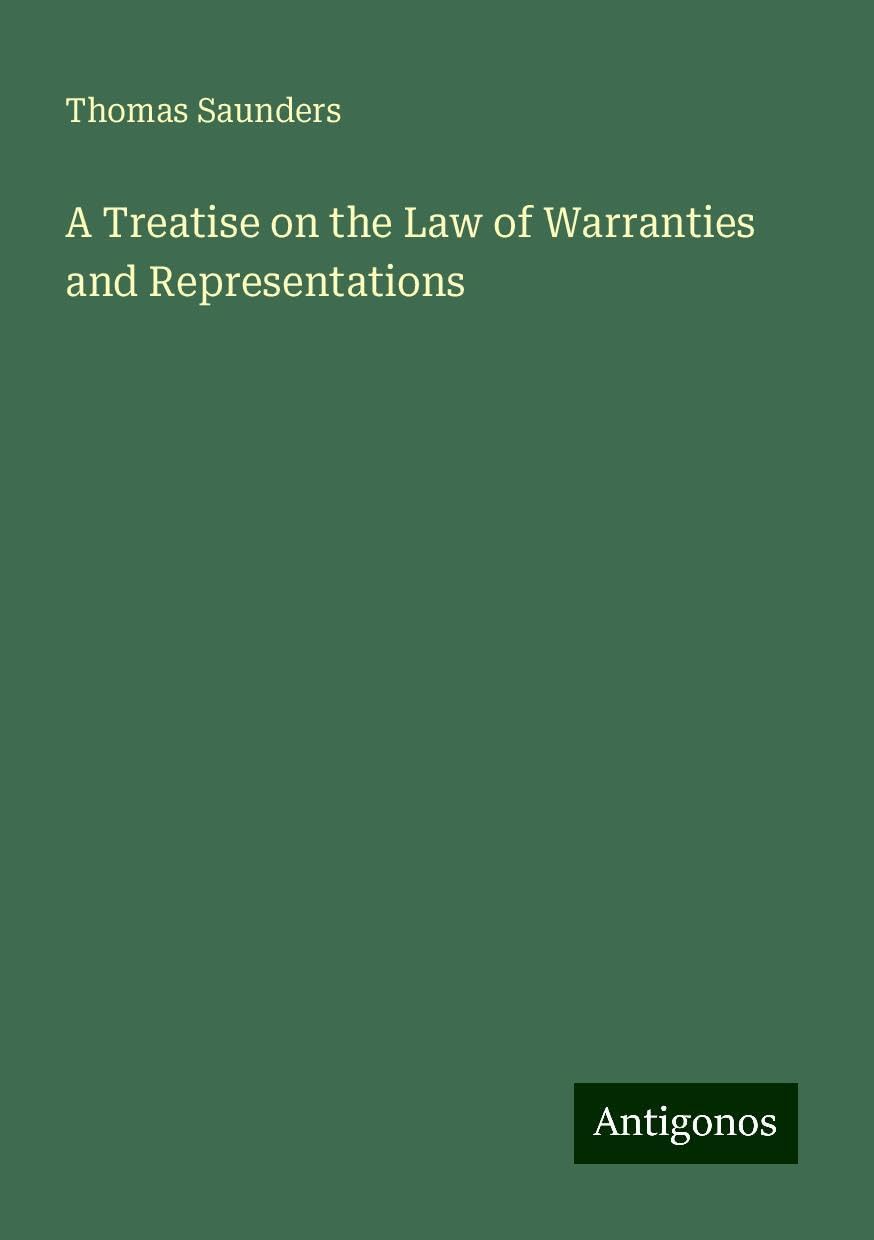 A Treatise on the Law of Warranties and Representations