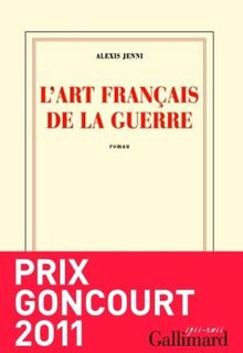 L'art français de la guerre Prix Goncourt 2011 de Jenni,Alexis | Livre | état bon
