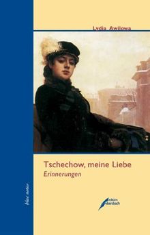 Tschechow, meine Liebe