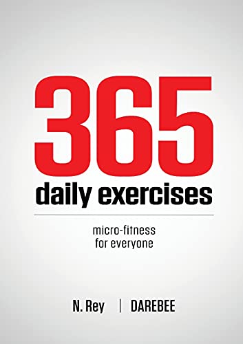 N. Rey 365 Daily Exercises, Microworkouts For Busy People