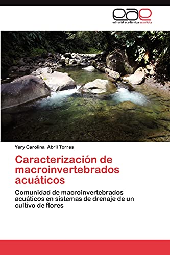 Caracterización de macroinvertebrados acuáticos: Comunidad de macroinvertebrados acuáticos en sistemas de drenaje de un cultivo de flores