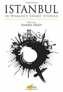 Istanbul in Women's Short Stories (Turkish Literature)