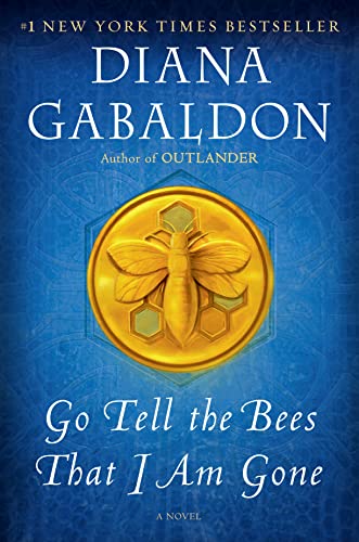 Go Tell the Bees That I Am Gone: A Novel (Outlander, Band 9)