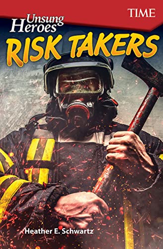 Unsung Heroes: Risk Takers (Exploring Reading)