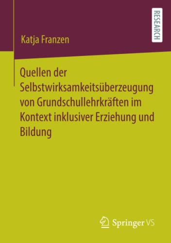 Quellen der Selbstwirksamkeitsüberzeugung von Grundschullehrkräften im Kontext inklusiver Erziehung und Bildung