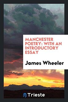Manchester Poetry: With an Introductory Essay
