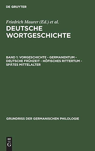 Vorgeschichte - Germanentum - Deutsche Frühzeit - Höfisches Rittertum - Spätes Mittelalter (Grundriß der germanischen Philologie, 17, 1)