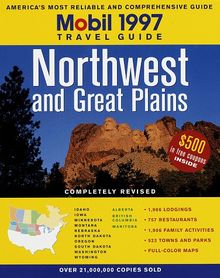 Mobil: Northwest and Great Plains 1997 (MOBIL TRAVEL GUIDE NORTHWEST (ID, OR, VANCOUVER BC, WA))