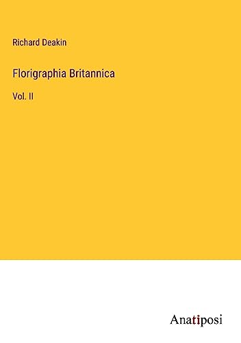 Florigraphia Britannica: Vol. II