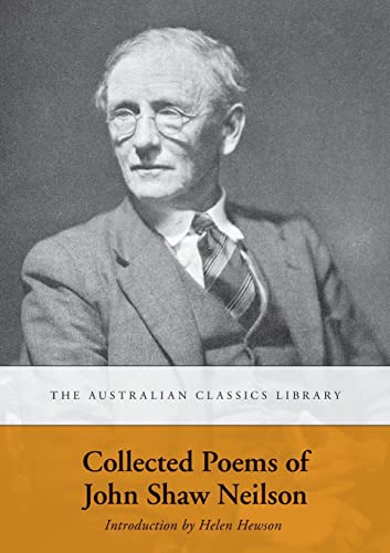 Collected Poems of John Shaw Neilson (Australian Classics Library)