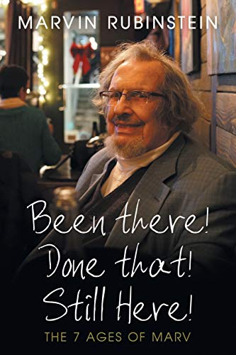 Been there! Done that! Still Here!: The 7 Ages of Marv