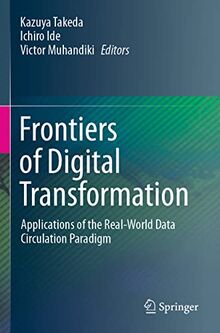 Frontiers of Digital Transformation: Applications of the Real-World Data Circulation Paradigm