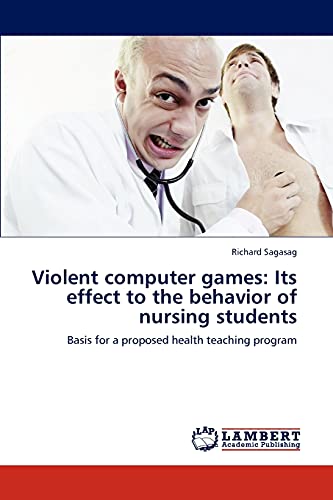 Violent computer games: Its effect to the behavior of nursing students: Basis for a proposed health teaching program