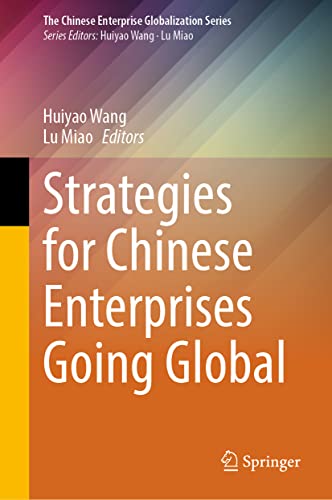Strategies for Chinese Enterprises Going Global (The Chinese Enterprise Globalization Series)