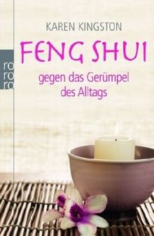 Feng Shui gegen das Gerümpel des Alltags